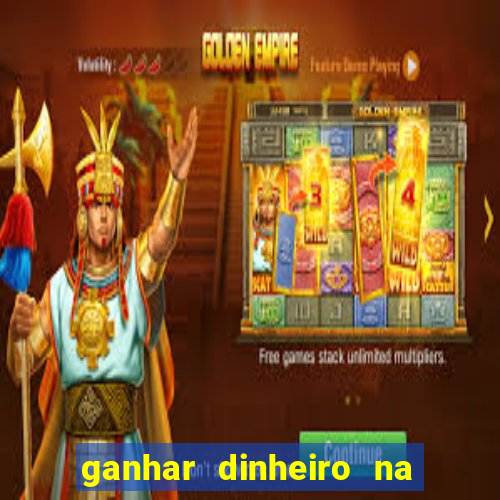 ganhar dinheiro na internet jogando